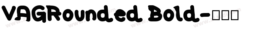 VAGRounded Bold字体转换